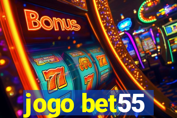 jogo bet55
